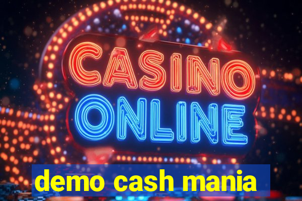 demo cash mania